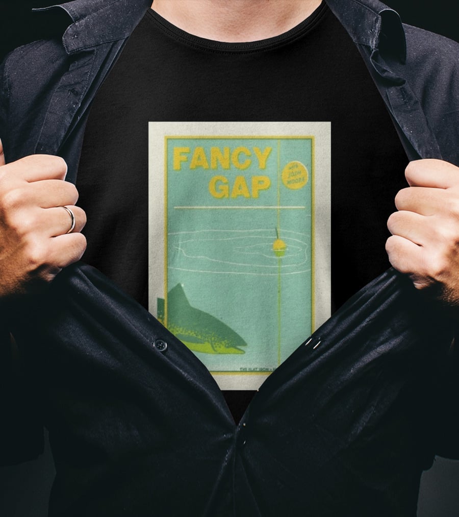 Fancy Gap May 1 2026 With Josh Moore At The Flat Iron Greensboro NC T-Shirt