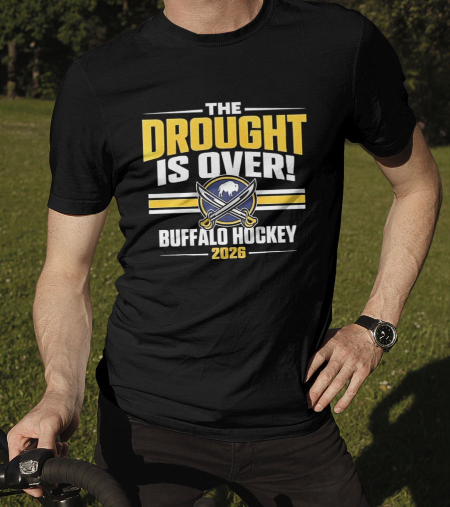 The Drought Is Over Buffalo Hockey 2026 Sabres Iconic Swords T-Shirt