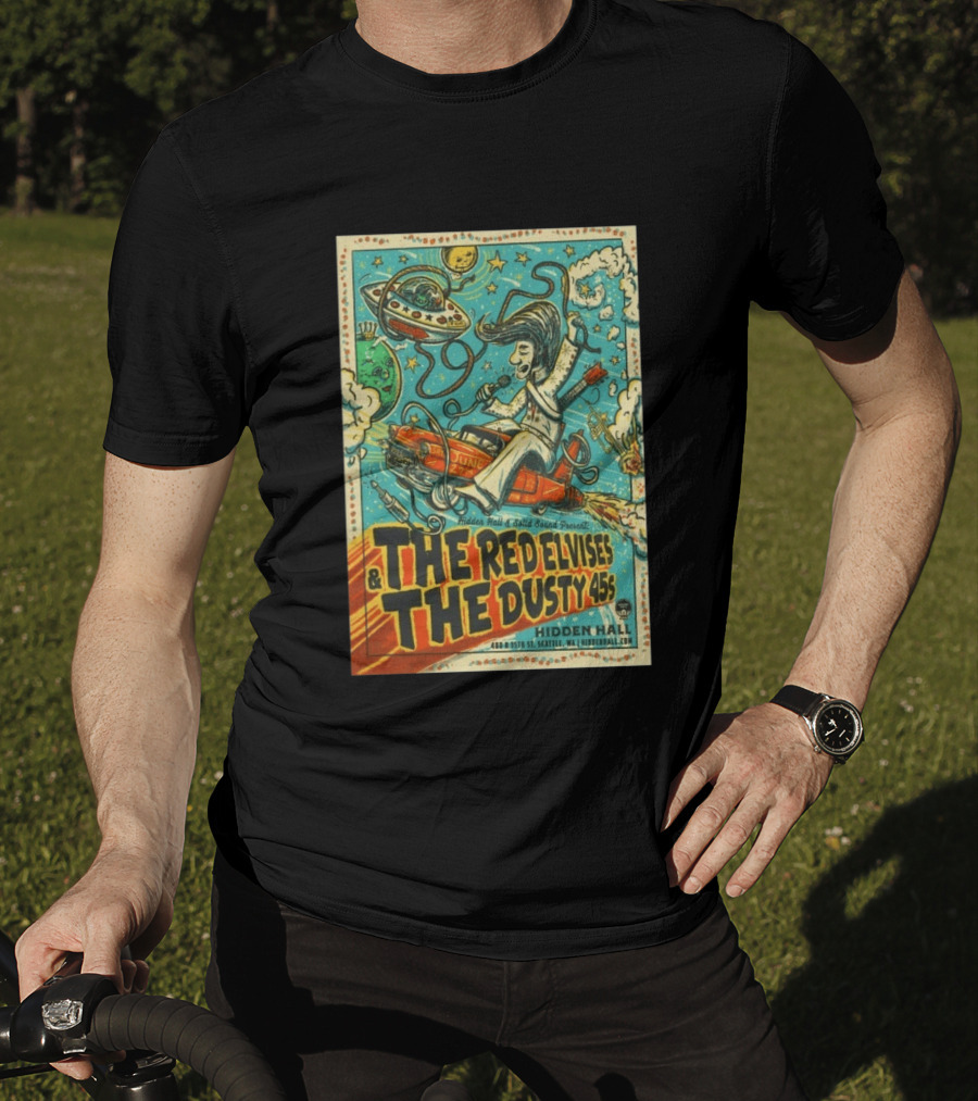 The Red Elvises And The Dusty 45s June 27th Hidden Hall Seattle Vintage UFO Art Retro Space T-Shirt