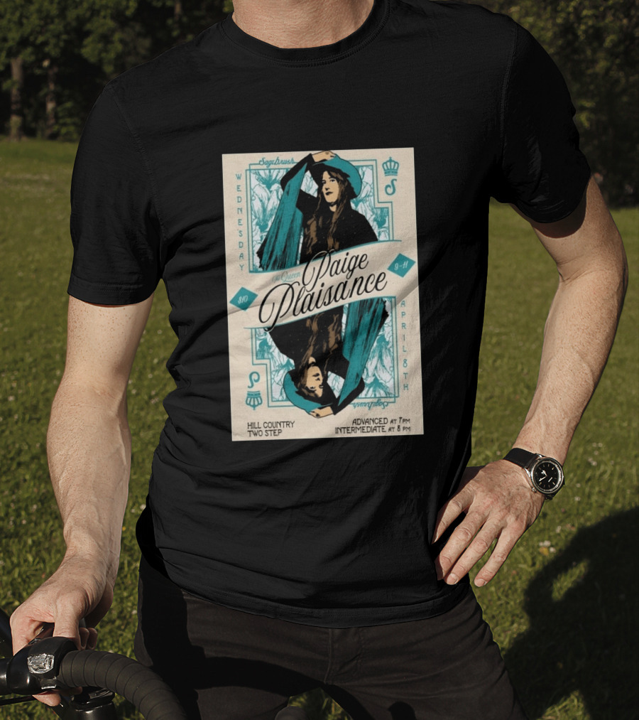 Sagebrush The Queen Paige Plaisance April 8 Austin Hill Country Two Step Wednesday T-Shirt