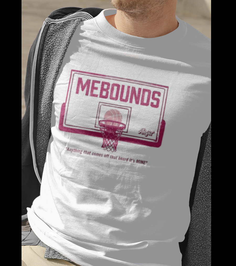 Mebounds Backboard Basketball Anything That Comes Off That Board It's Mine T-Shirt
