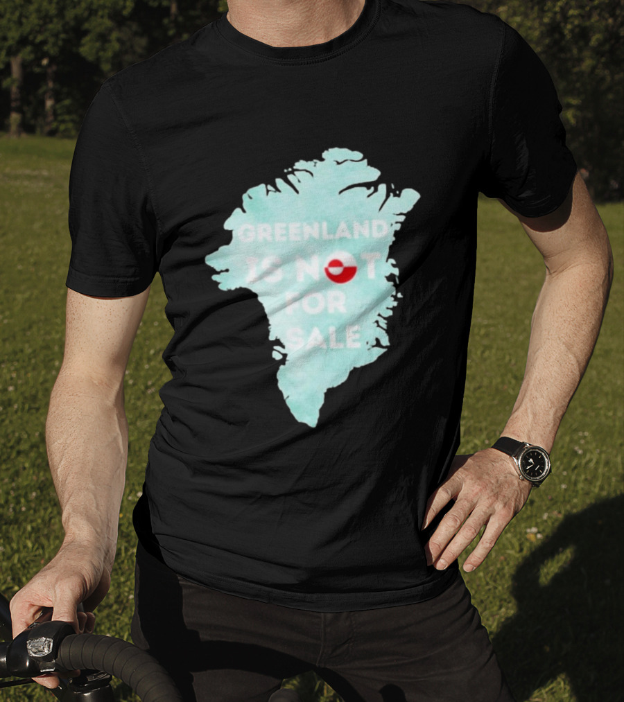 Greenland Is Not For Sale Map Design With Flag T-Shirt