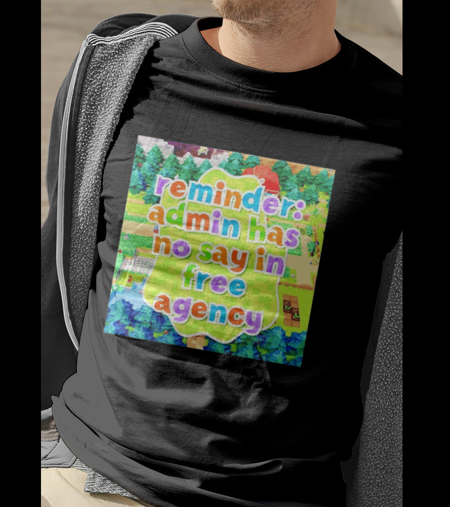 {"Reminder Admin Has No Say In Free Agency Washington Commanders Animal Crossing Style Forest Scene"} T-Shirt