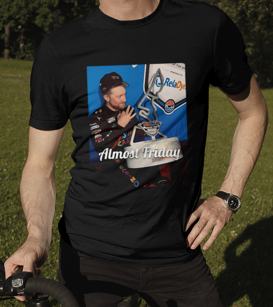 Duro Max Grand Prix Celebration Almost Friday Racing Moment T-Shirt