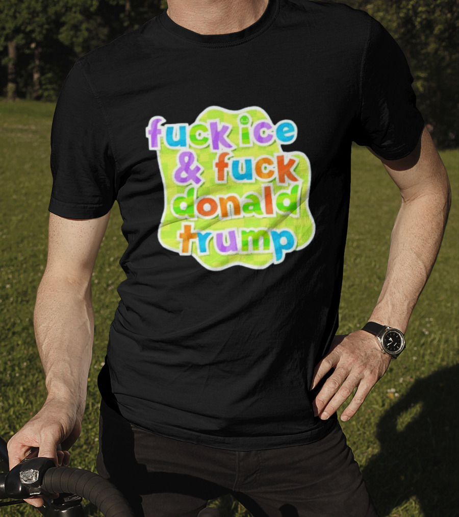 Fuck ICE And Fuck Donald Trump Pokopia Generator T-Shirt