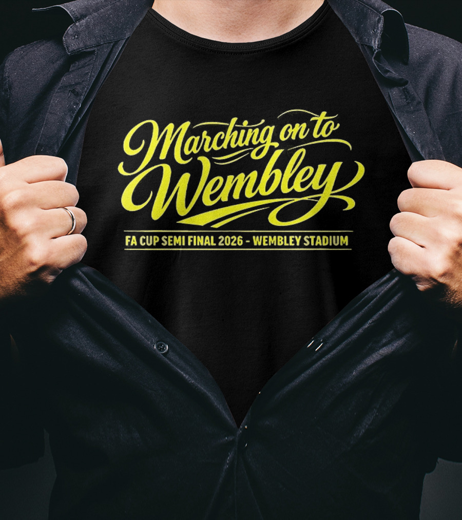 Marching On To Wembley FA Cup Semi Final 2026 Wembley Stadium T-Shirt
