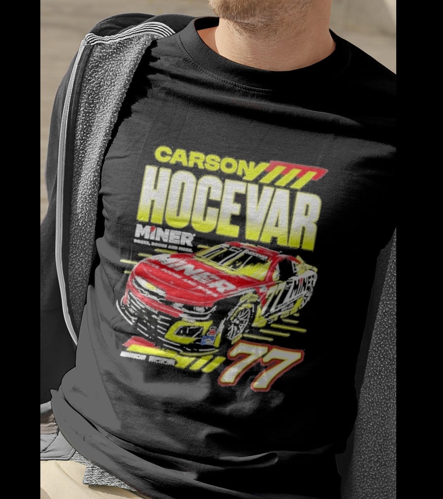 Carson Hocevar Miner Docks Doors And More 77 Racing Car T-Shirt
