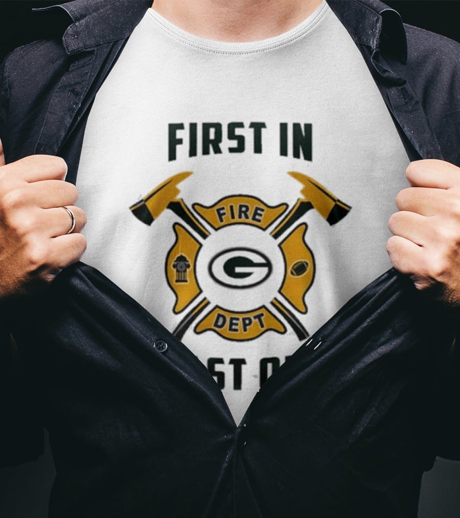 First In Last Out Fire Dept Green Bay Football Firefighter T-Shirt