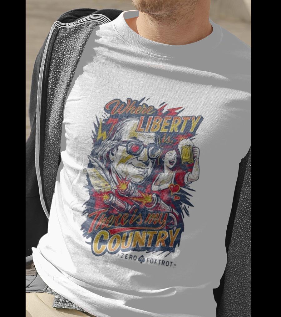 Where Liberty Is There's My Country Zero Foxtrot Retro Style Benjamin Franklin And Beer T-Shirt