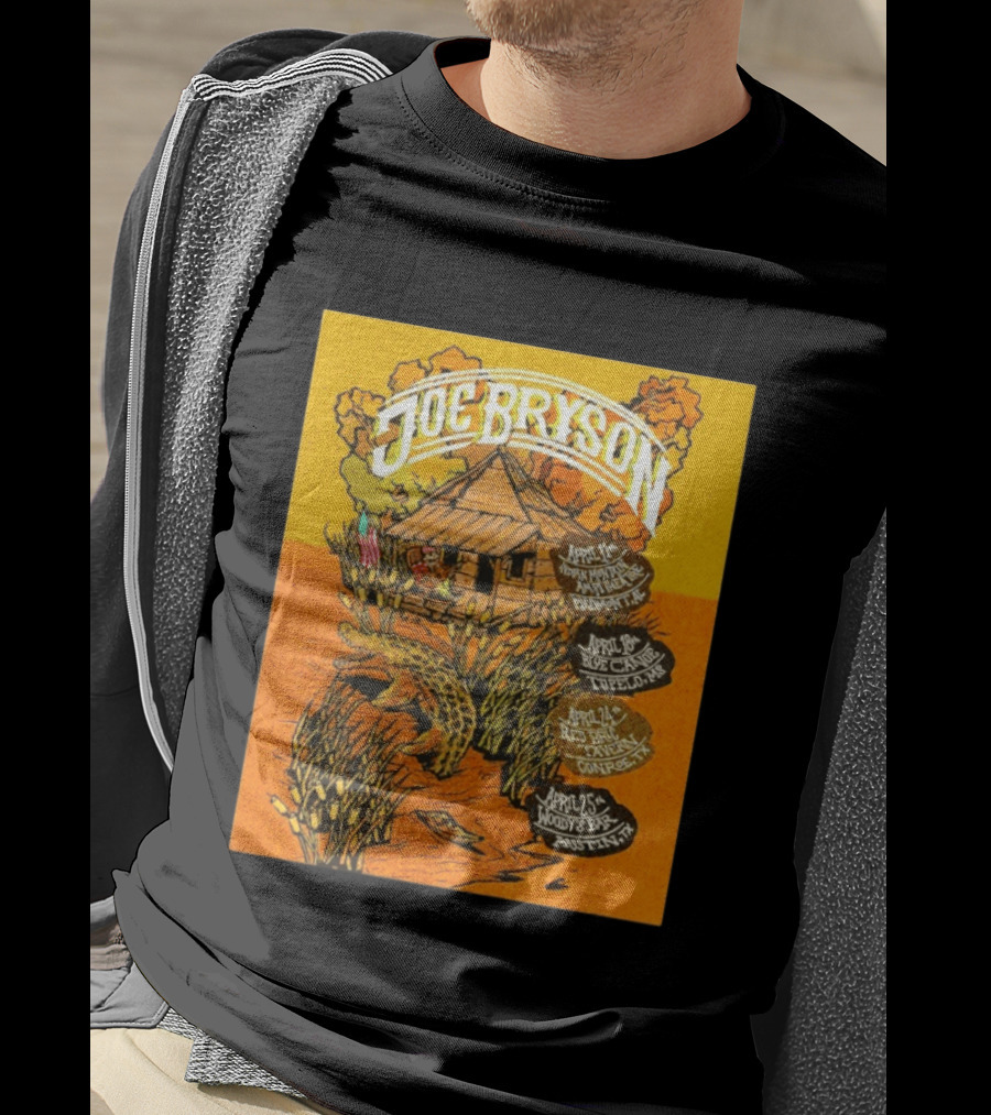 Joe Bryson Tour April 4th Alabama Mississippi April 6th Tuxedo April 8th Alabama Mississippi April 12th University April 25th Austin T-Shirt
