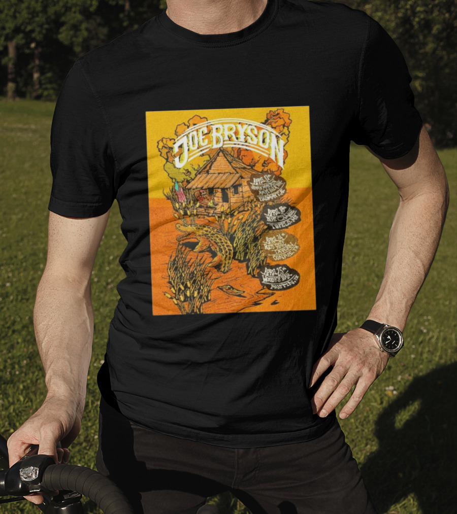 Joe Bryson Tour April 4th Alabama Mississippi April 6th Tuxedo April 8th Alabama Mississippi April 12th University April 25th Austin T-Shirt