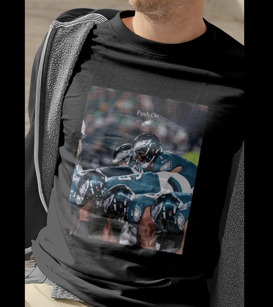 Philadelphia Eagles Push On Team Formation Drive T-Shirt