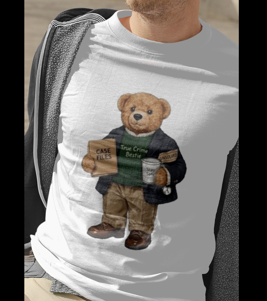 True Crime Bestie Bear Case Files Unsolved Stay Safe T-Shirt
