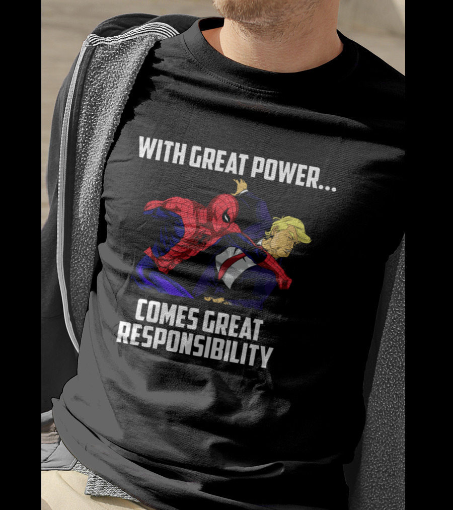 With Great Power Comes Great Responsibility Spiderman Punching Trump T-Shirt