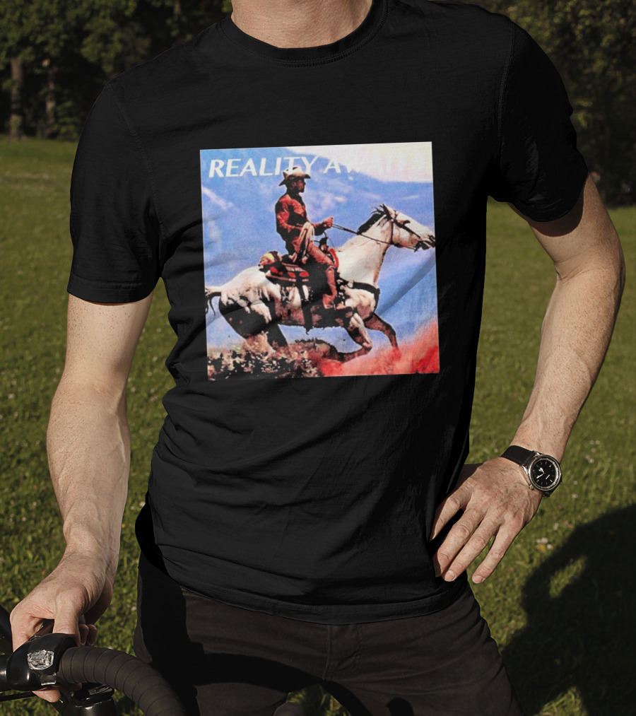 Reality Awaits Cowboy Riding Horse In Mountains T-Shirt