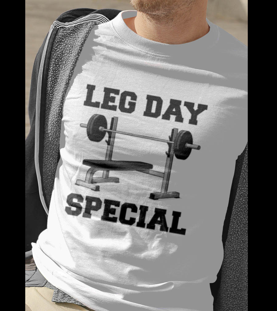 Leg Day Special Weightlifting Bench Press Fitness Motivation T-Shirt