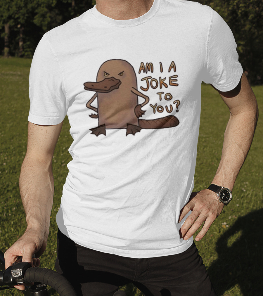 Platypus Humor Am I A Joke To You Meme T-Shirt