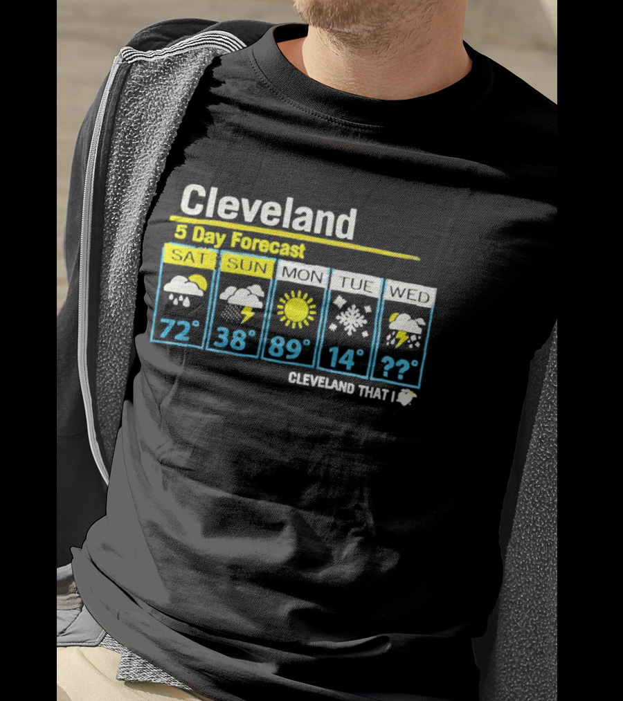 Cleveland 5 Day Forecast Weather Icons Cleveland That I Love T-Shirt
