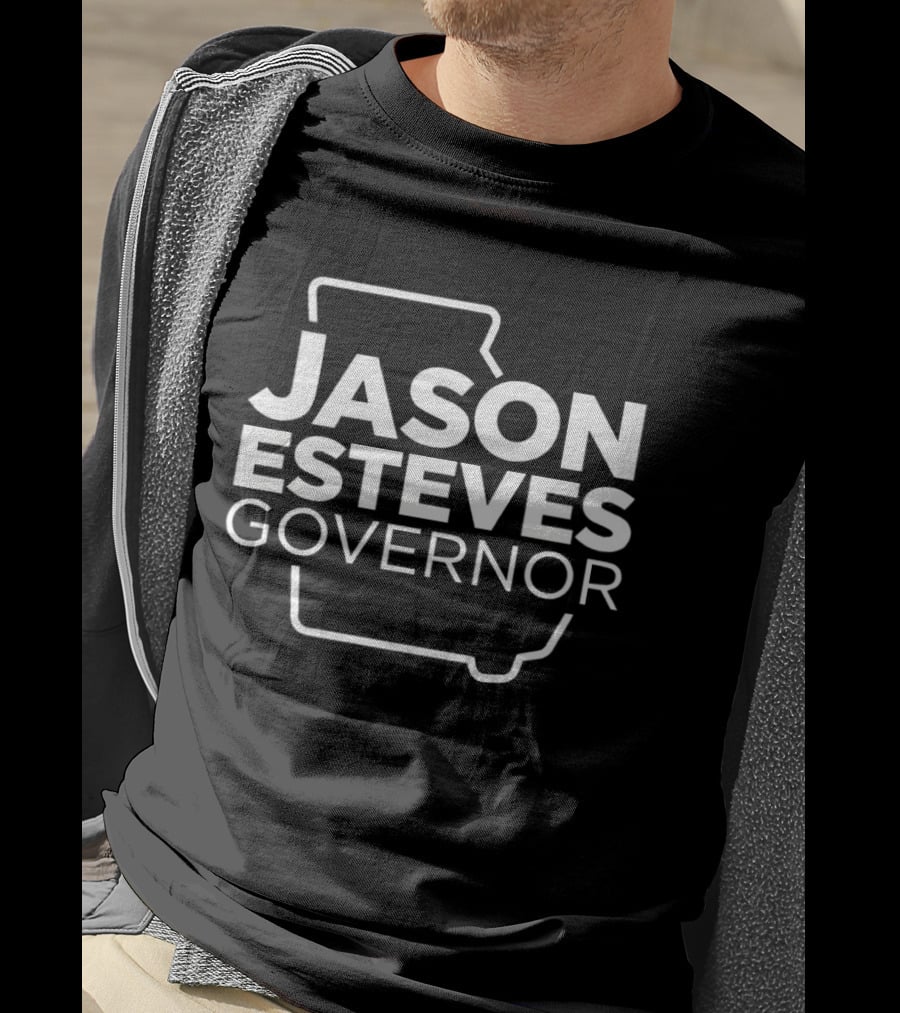 Jason Esteves Governor Campaign Georgia State T-Shirt