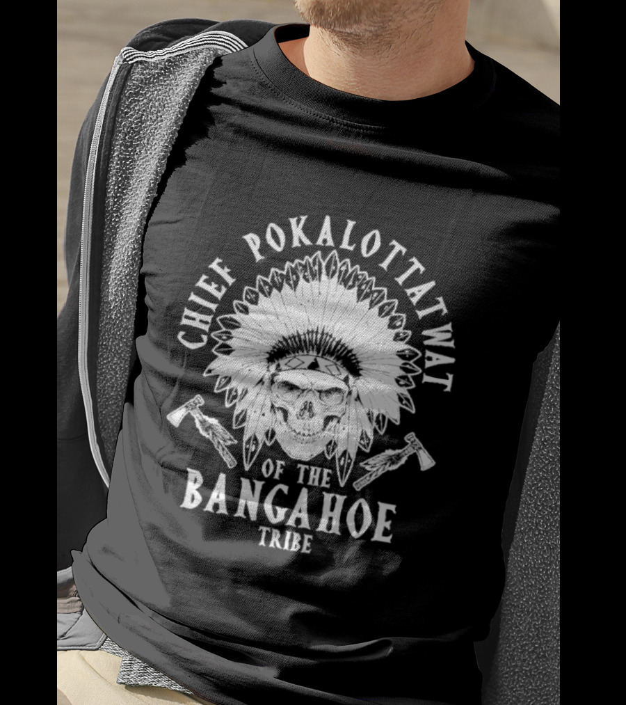 Chief Pokalottatwat Bangahoe Tribe Headpiece Axe T-Shirt