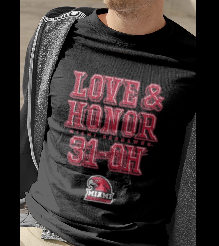 Love & Honor Miami RedHawks 31 OH T-Shirt
