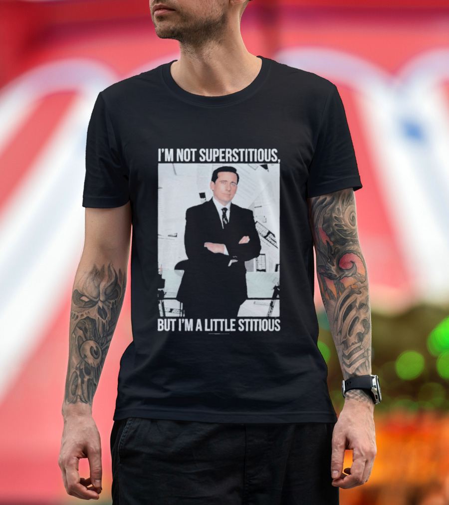 I'm Not Superstitious But I'm A Little Stitious Michael Scott The Office T-Shirt