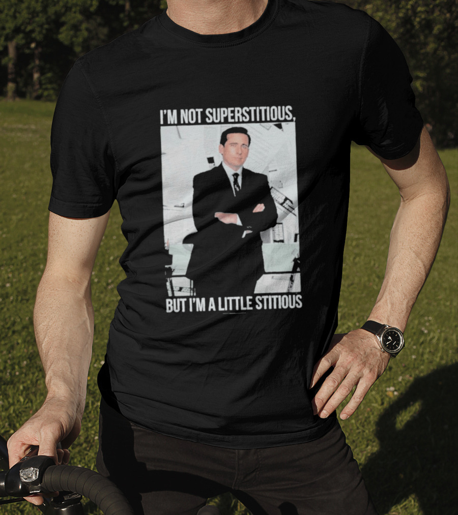 I'm Not Superstitious But I'm A Little Stitious Michael Scott The Office T-Shirt