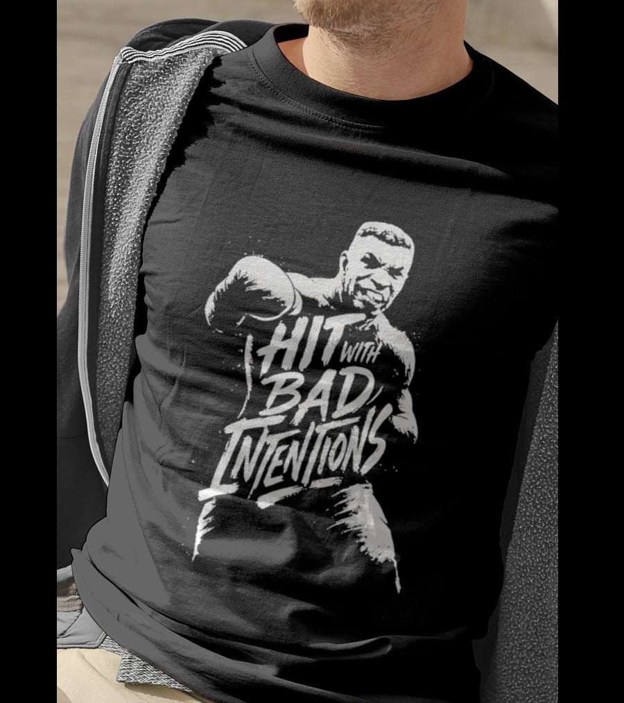 Mike Tyson Hit With Bad Intentions Bold Typography Boxing Legend T-Shirt