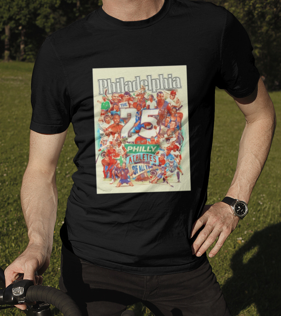 Philadelphia The 25 Most Philly Athletes Of All Time T-Shirt