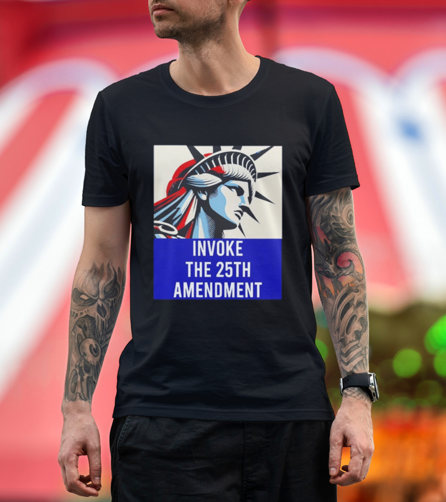 Invoke The 25th Amendment Statue Liberty T-Shirt