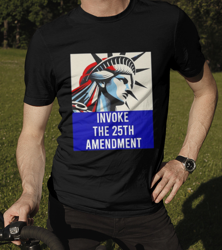 Invoke The 25th Amendment Statue Liberty T-Shirt