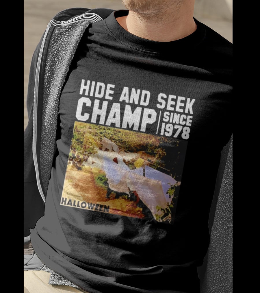 Halloween Hide And Seek Champ Since 1978 Michael Myers T-Shirt