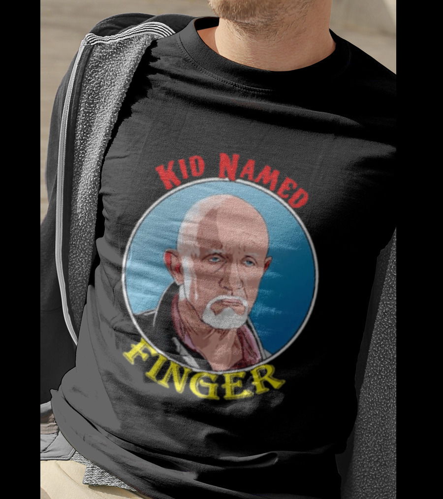Kid Named Finger Mike Ehrmantraut Character Meme T-Shirt
