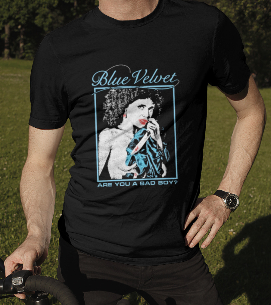 Blue Velvet Are You A Bad Boy T-Shirt