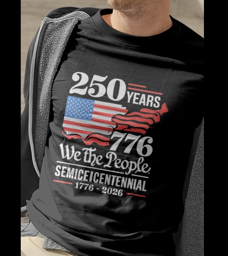 Celebrate 250 Years 1776 We The People Semiquincentennial 1776 2026 T-Shirt