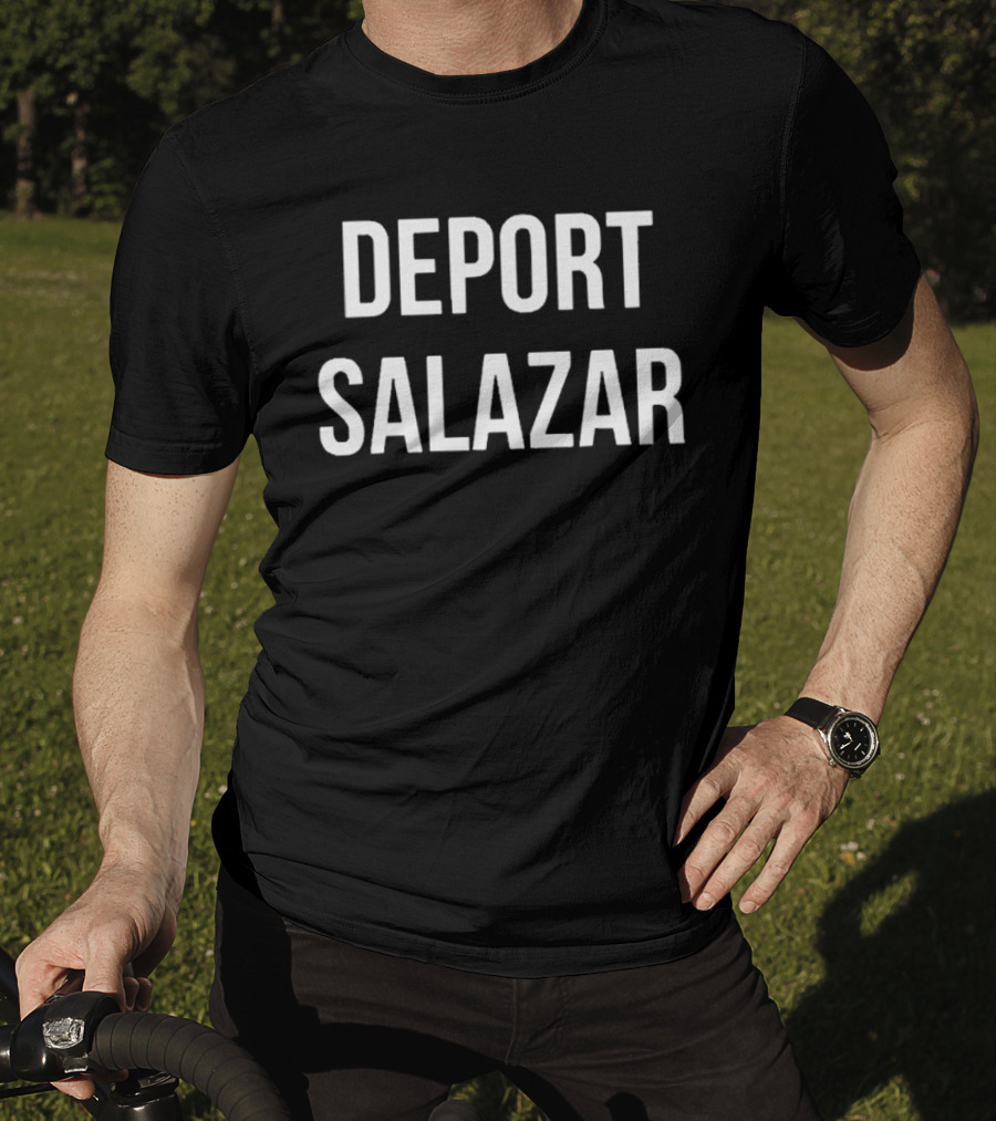 Deport Salazar T-Shirt