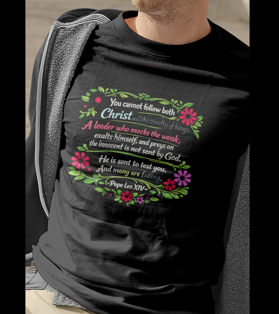 You Cannot Follow Both Christ And The Cruelty Of Kings T-Shirt