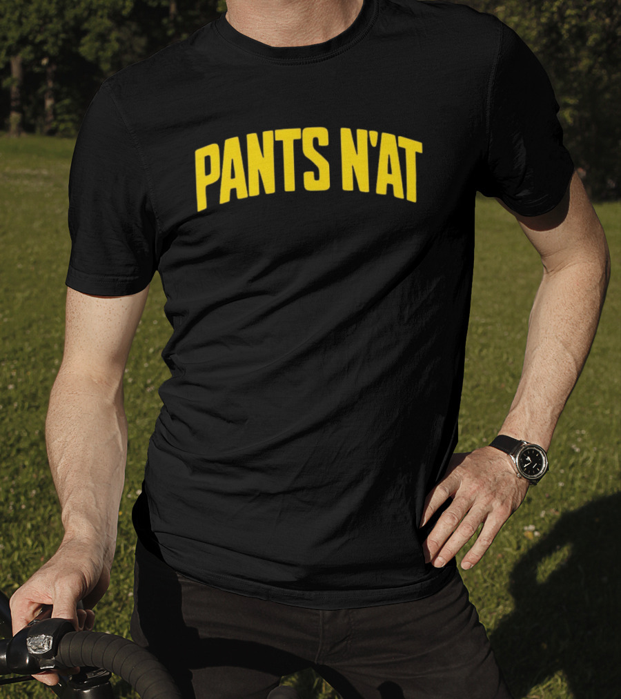 Pants N’at T-Shirt