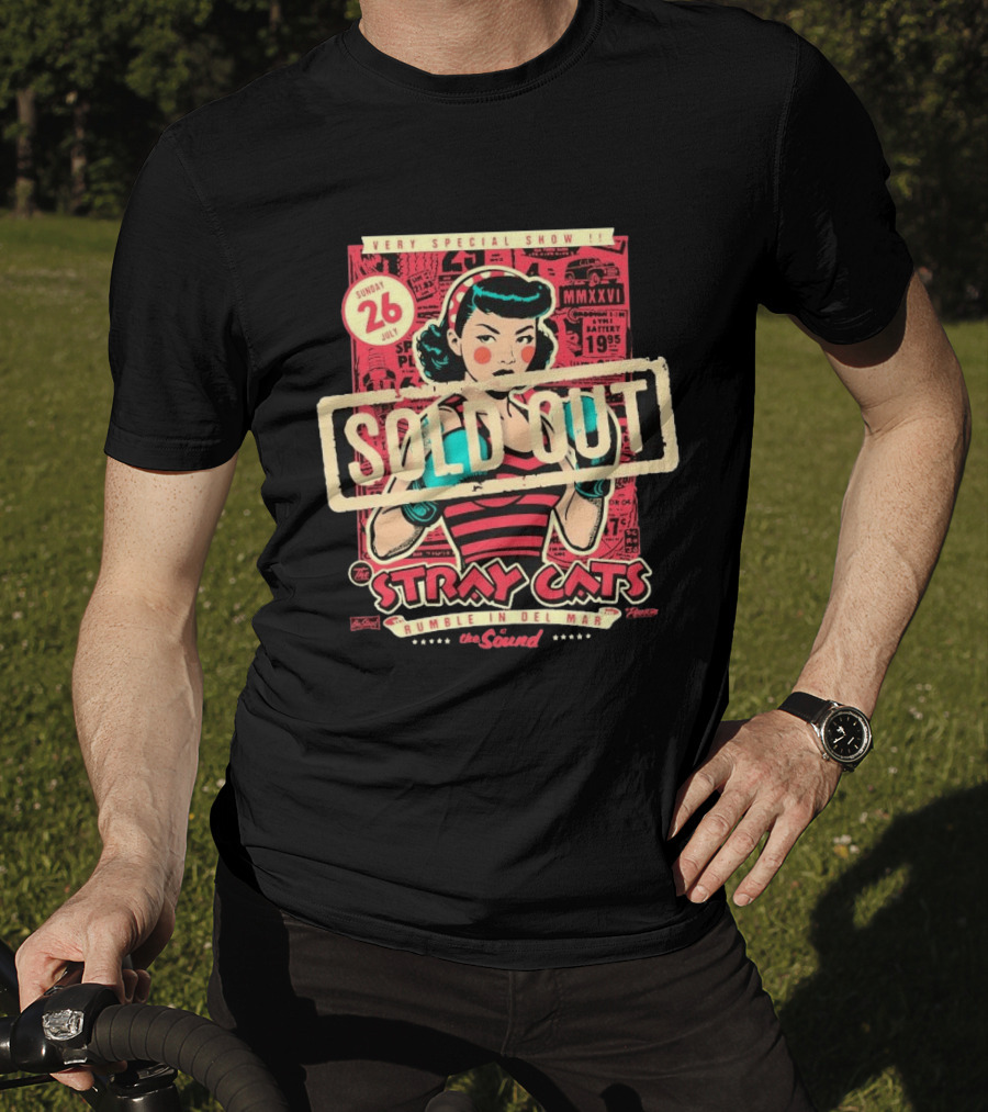 Very Special Show Stray Cats Sold Out Rumble In Del Mar July 26 The Sound T-Shirt