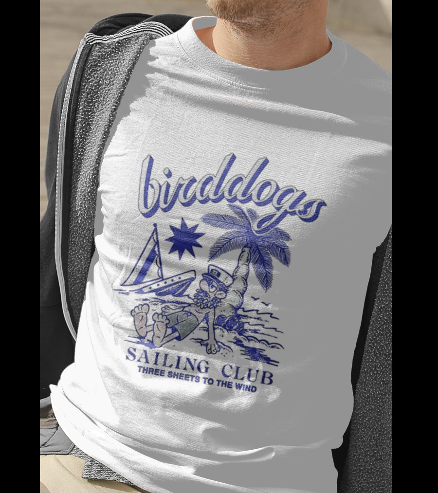 Birddogs Sailing Club Three Sheets To The Wind Palm Tree Cartoon T-Shirt