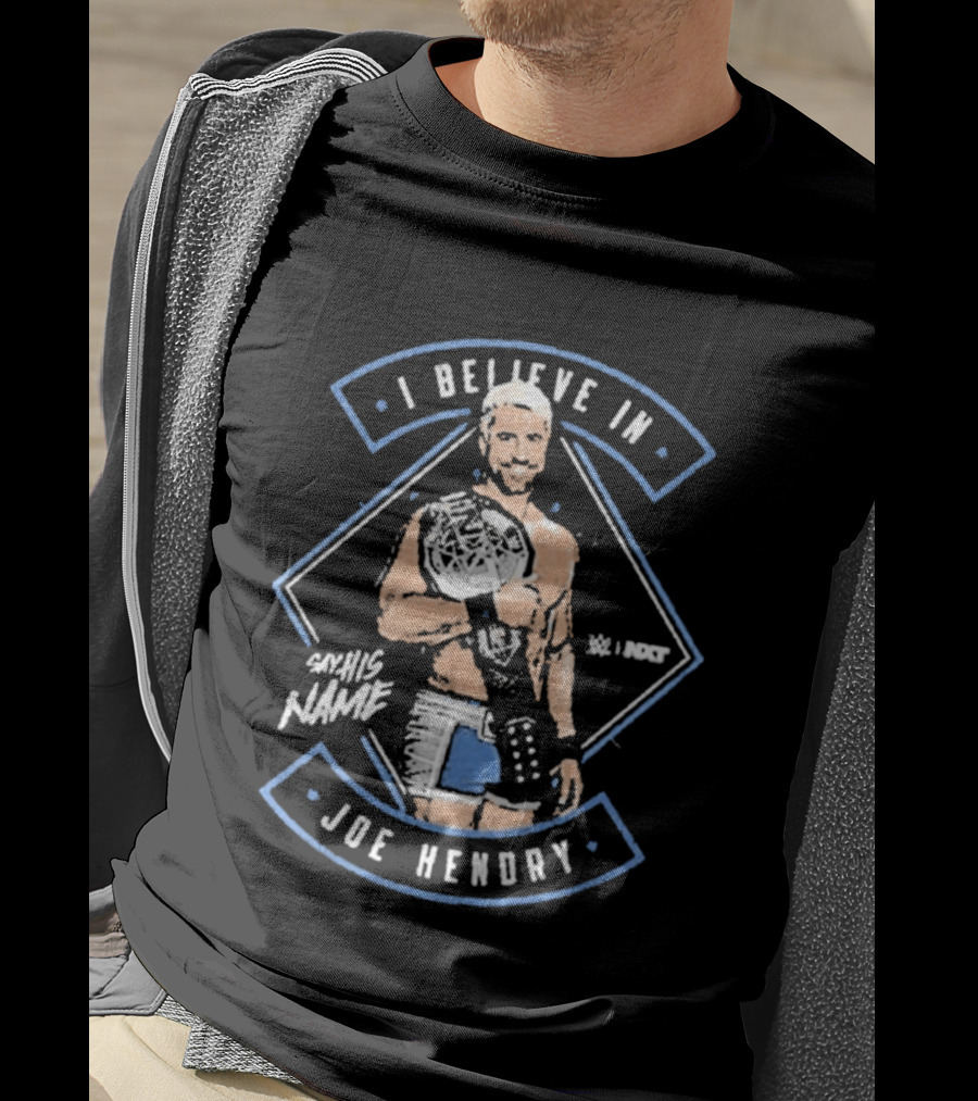 I Believe In Joe Hendry WWE Say His Name Championship Belt T-Shirt