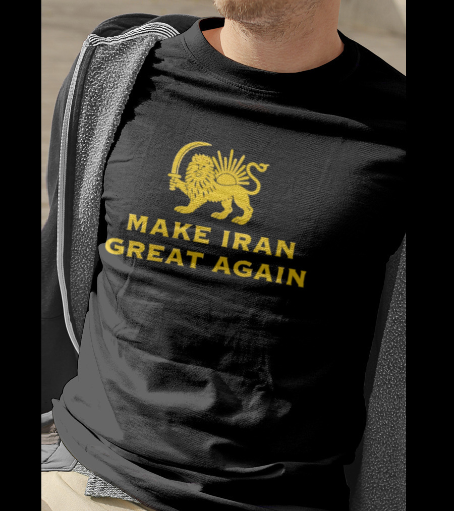Make Iran Great Again Lion And Sword T-Shirt