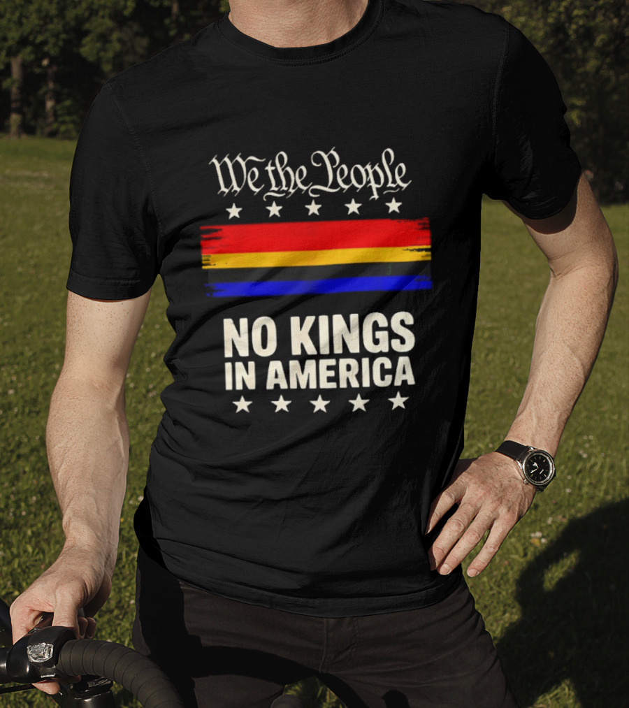 We The People No Kings In America Stars And Stripes T-Shirt
