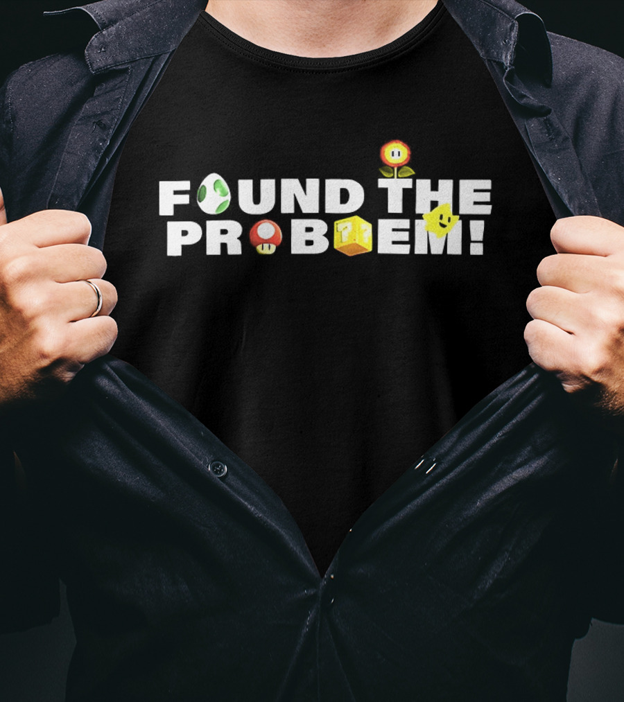 Found The Problem Mario Time Question Block Fire Flower Super Mushroom Yoshi Egg T-Shirt