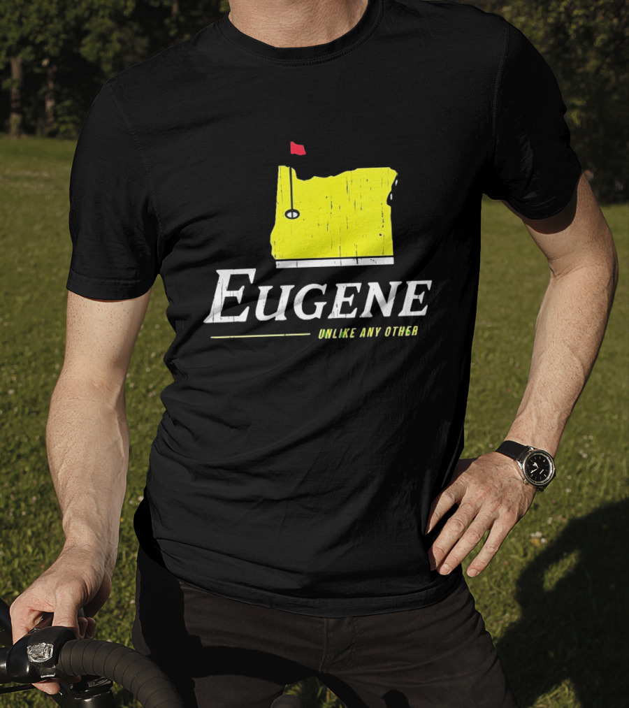Eugene Oregon Map With Golf Flag Unlike Any Other Masters Tournament T-Shirt