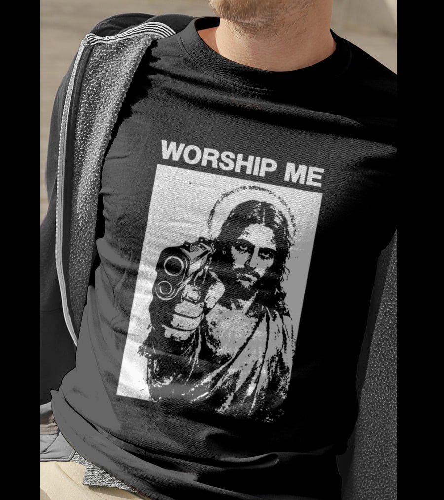 Worship Me Jesus Holding Gun T-Shirt