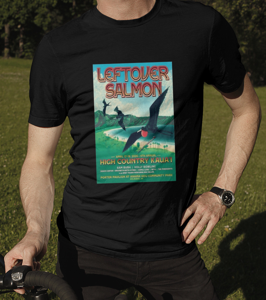 Leftover Salmon April 17 19 2026 High Country Kaua'i Kilauea HI T-Shirt