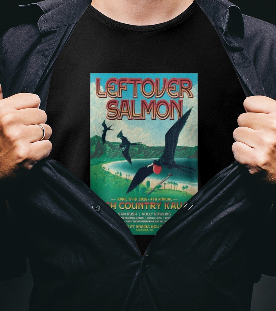 Leftover Salmon April 17 19 2026 High Country Kaua'i Kilauea HI T-Shirt