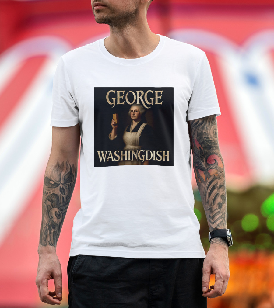 George Washingdish Sponging Humor Mashup T-Shirt
