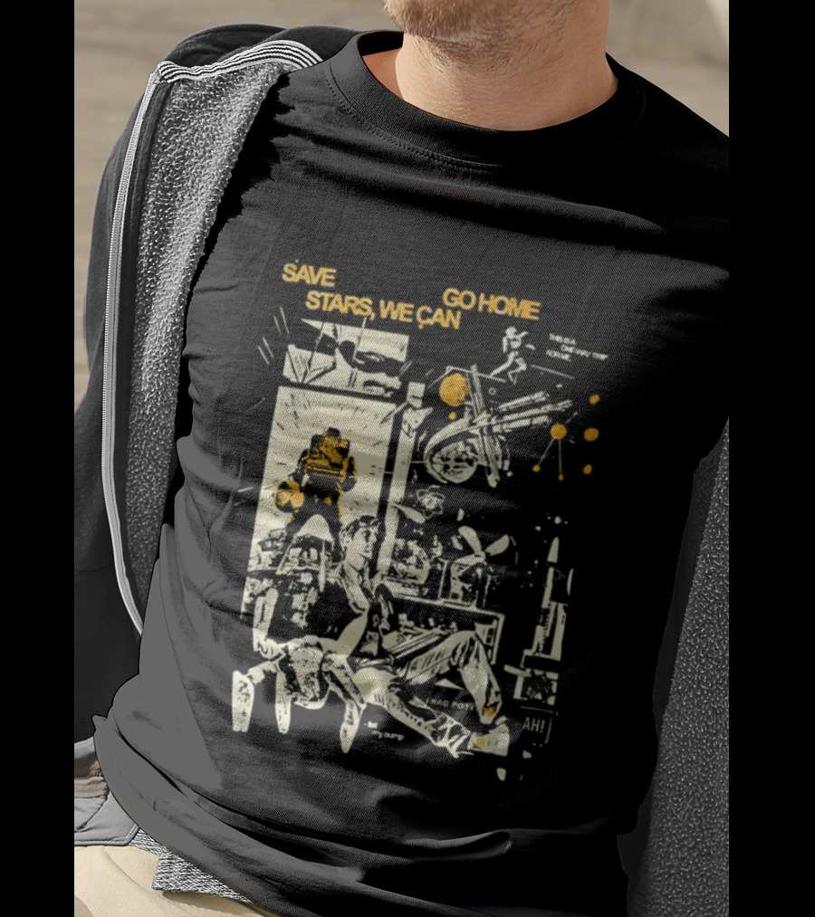 Save Stars We Can Go Home Get In Loser We're Going To Tau Ceti Sci Fi Movie T-Shirt